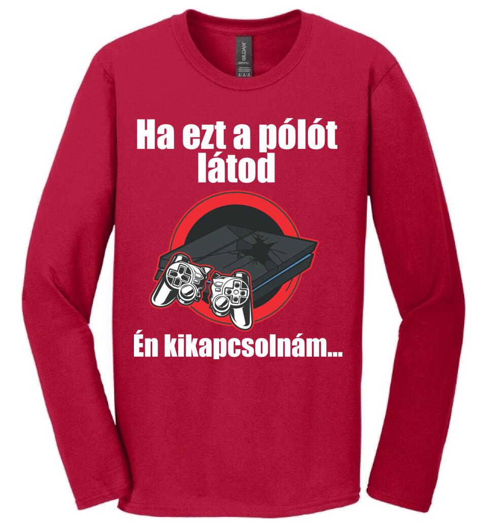 Ha ezt a pólót látod én kikapcsolnám