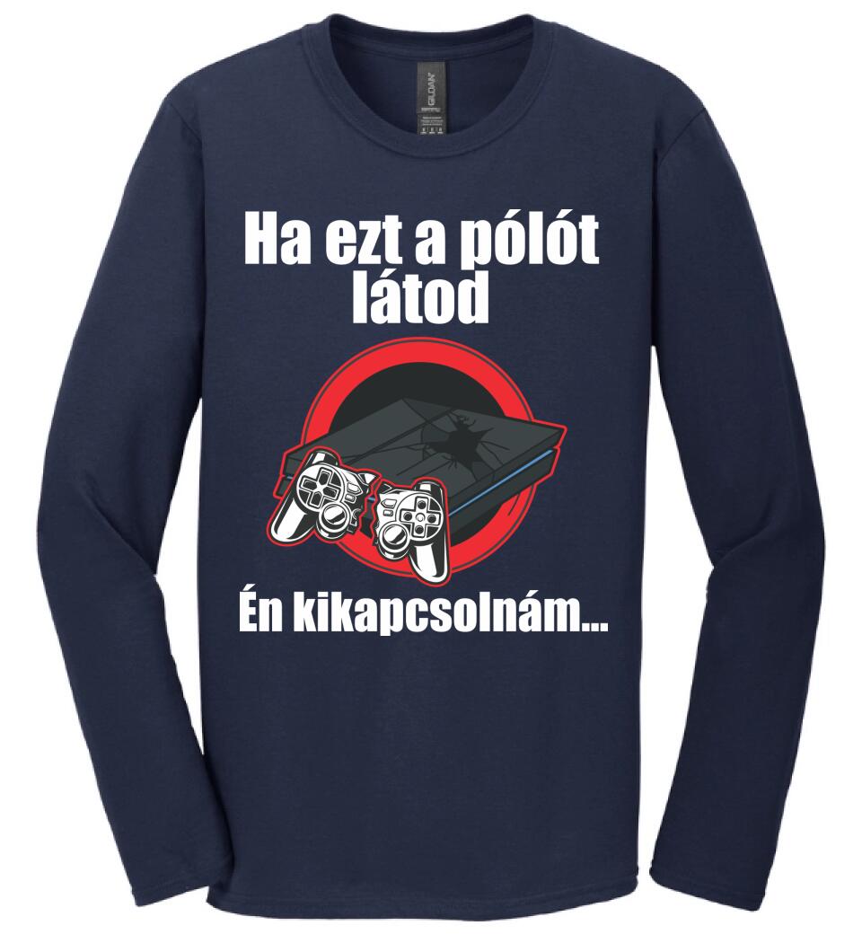Ha ezt a pólót látod én kikapcsolnám