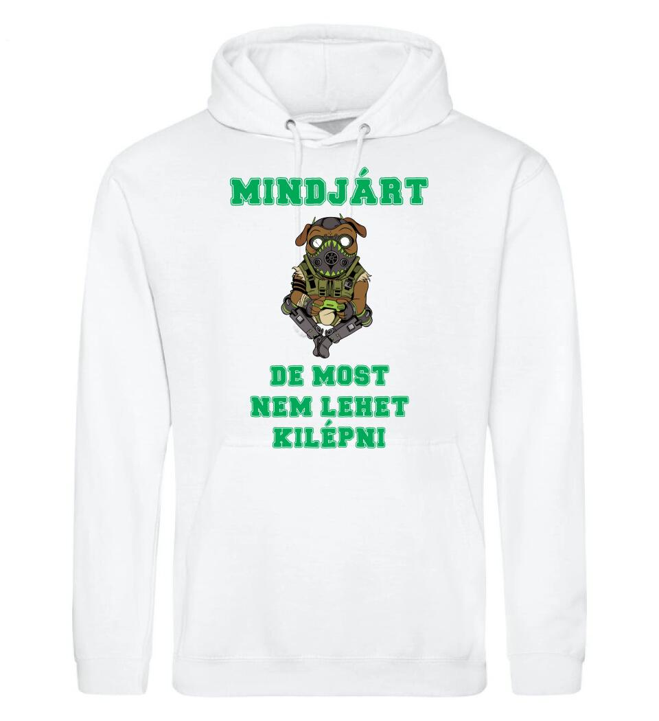 MINDJÁRT DE MOST NEM LEHET KILÉPNI PÓLÓ