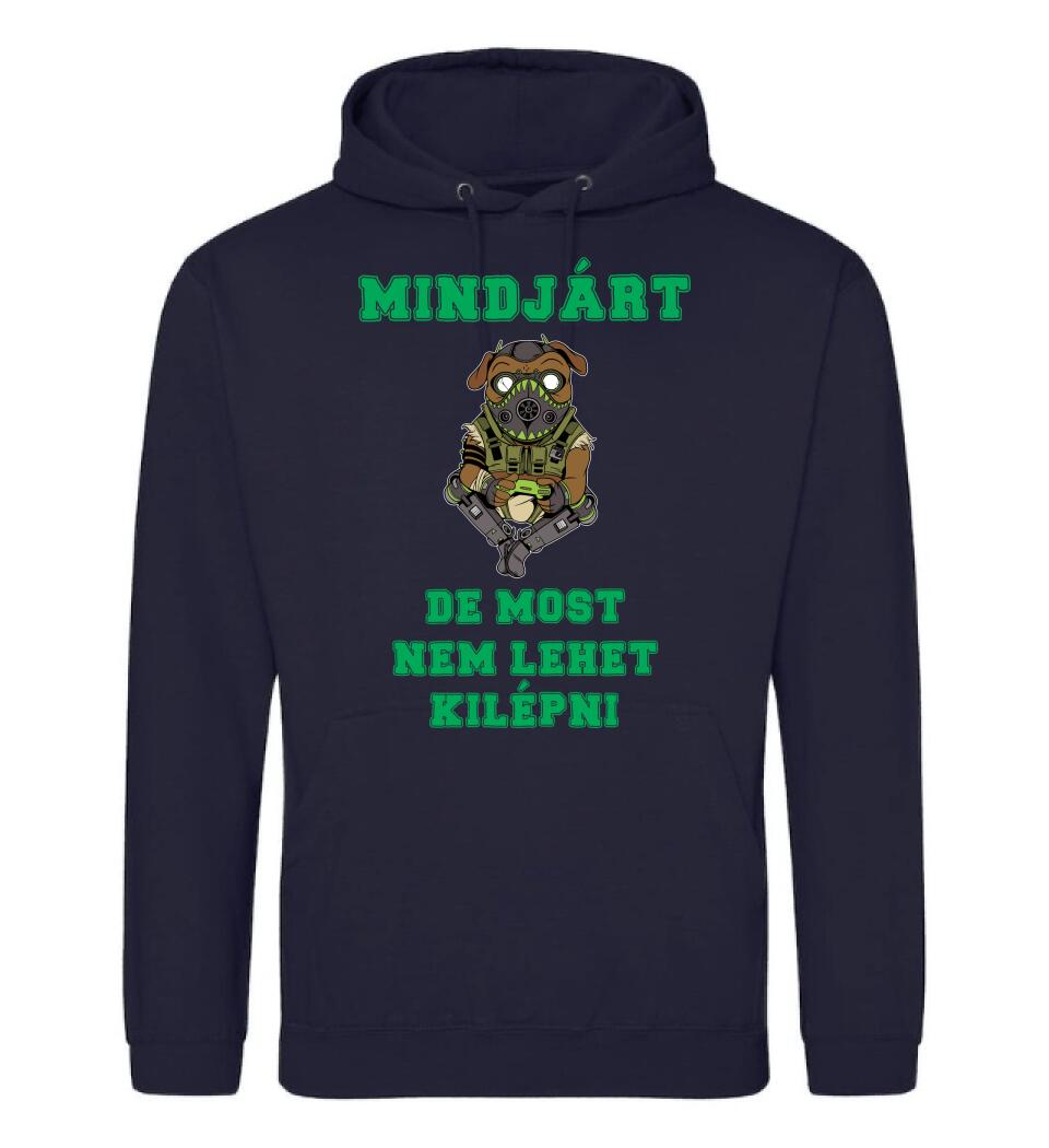 MINDJÁRT DE MOST NEM LEHET KILÉPNI PÓLÓ