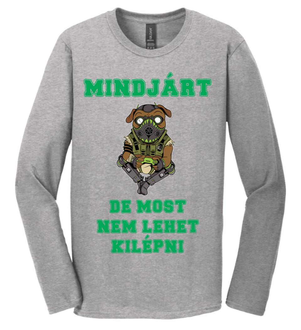 MINDJÁRT DE MOST NEM LEHET KILÉPNI PÓLÓ