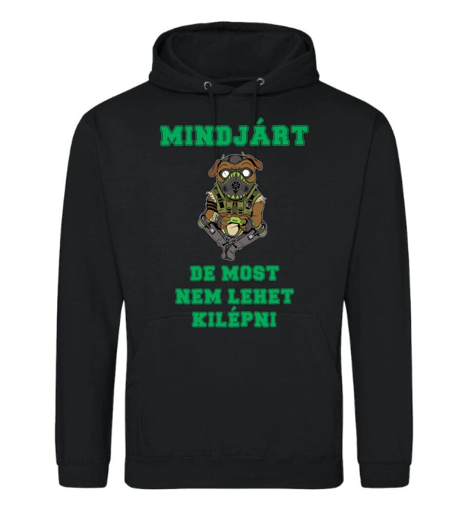 MINDJÁRT DE MOST NEM LEHET KILÉPNI PÓLÓ