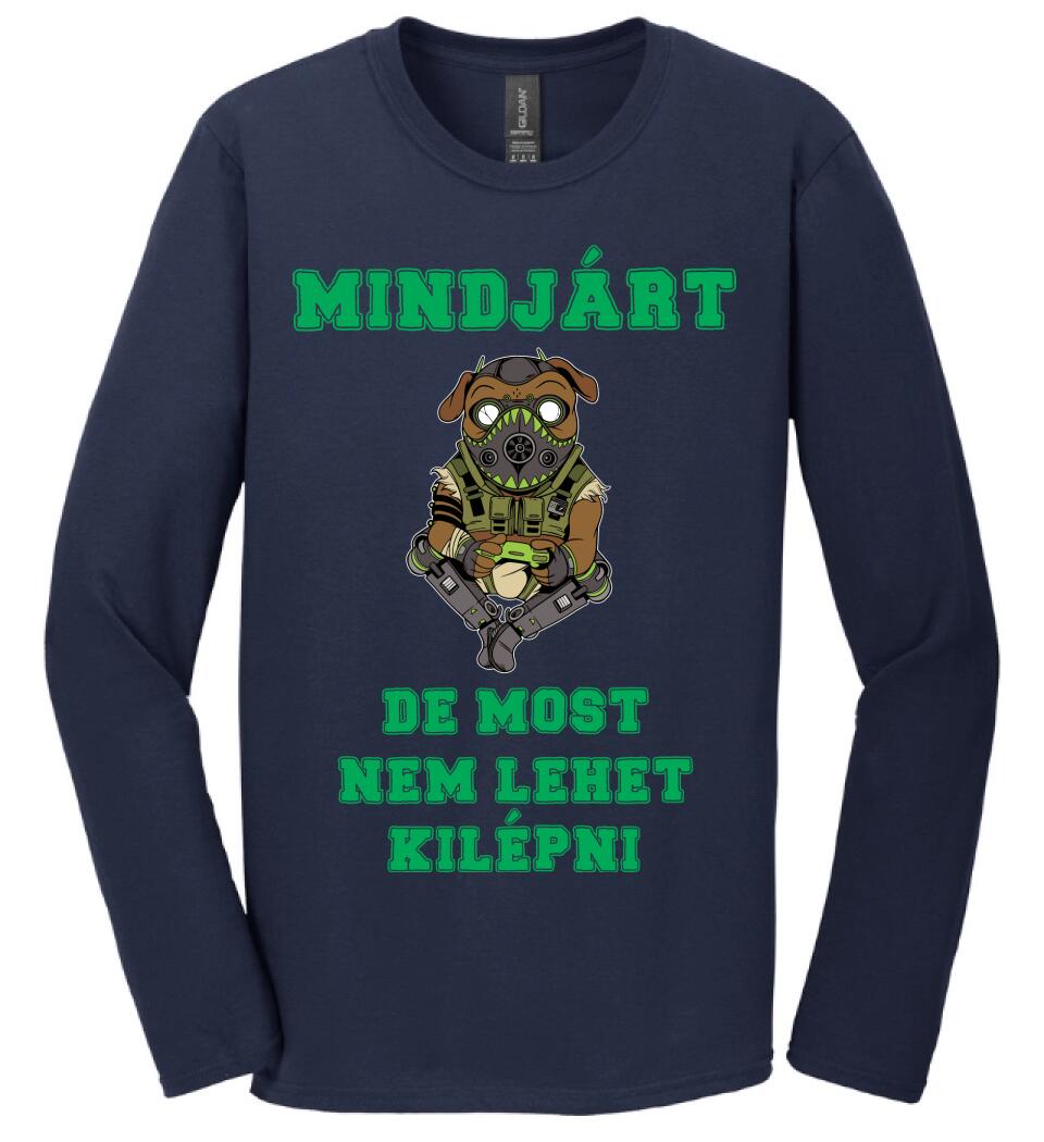 MINDJÁRT DE MOST NEM LEHET KILÉPNI PÓLÓ