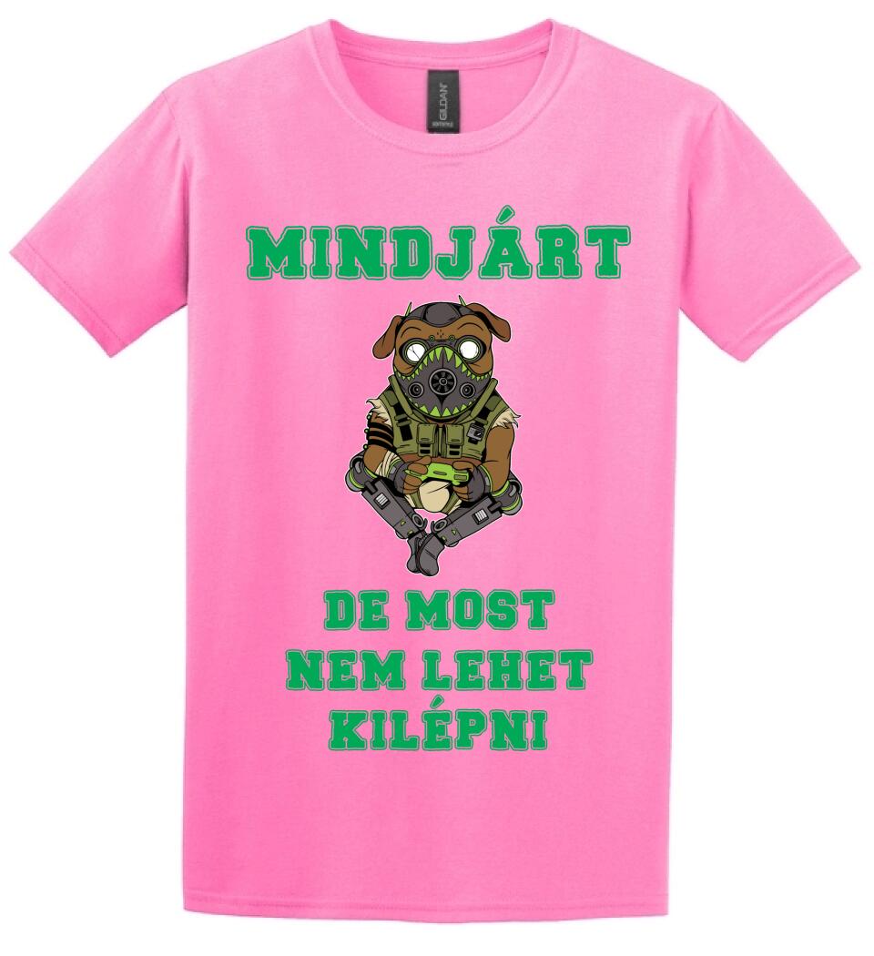 MINDJÁRT DE MOST NEM LEHET KILÉPNI PÓLÓ