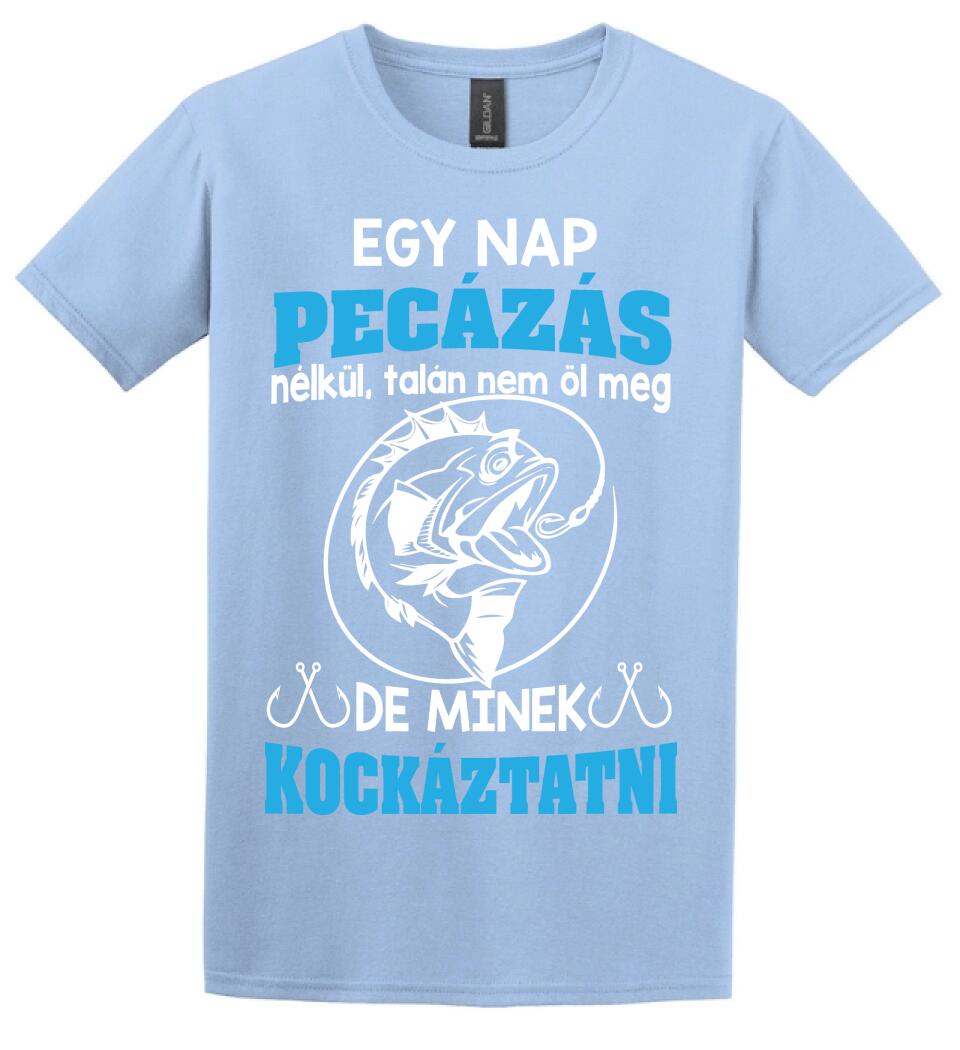 EGY NAP PECÁZÁS NÉLKÜL PÓLÓ