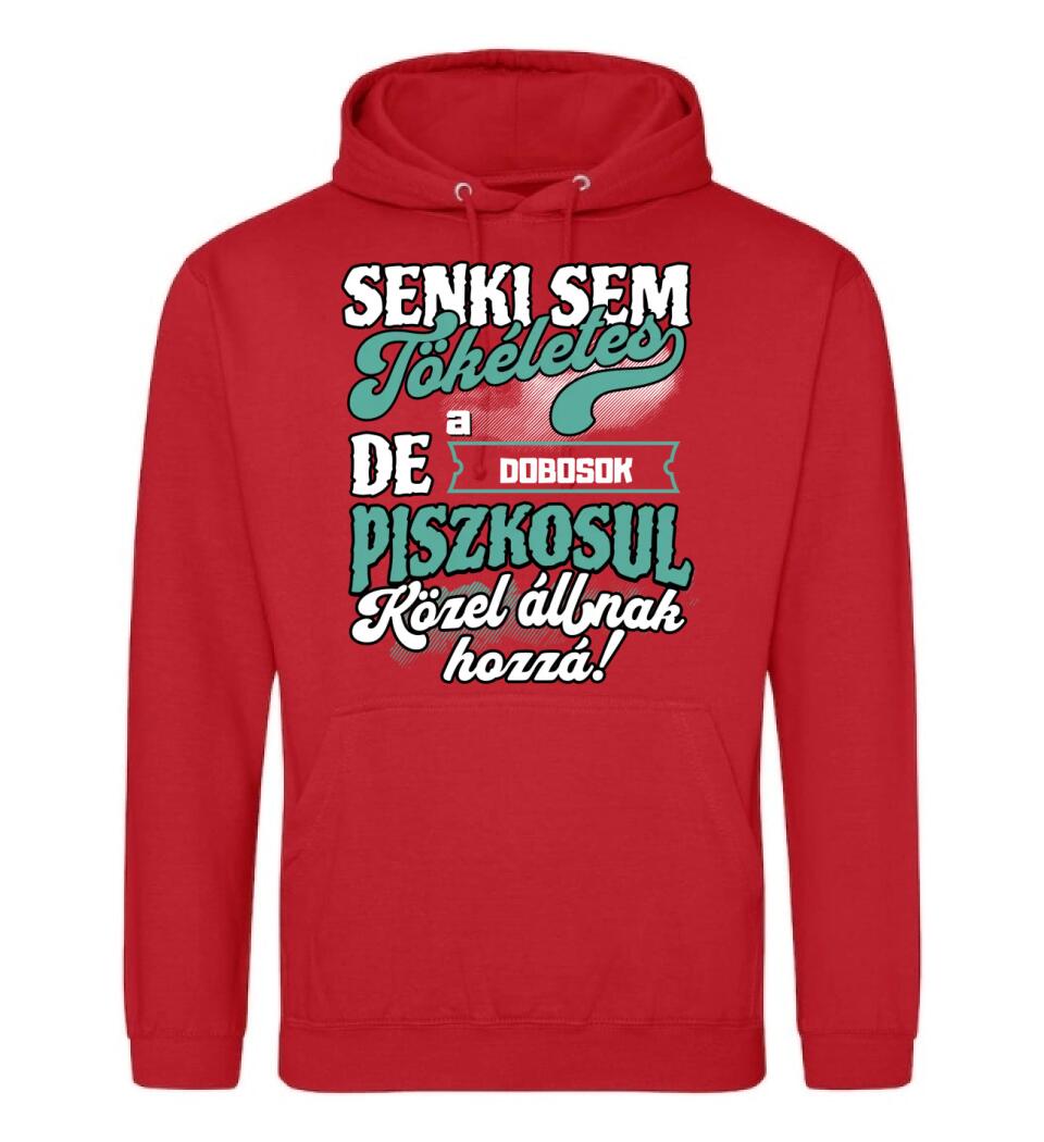 SENKI SEM TÖKÉLETES DE A_AZ  DOBOSOK ÁTKOZOTTUL KÖZEL ÁLLNAK  HOZZÁ