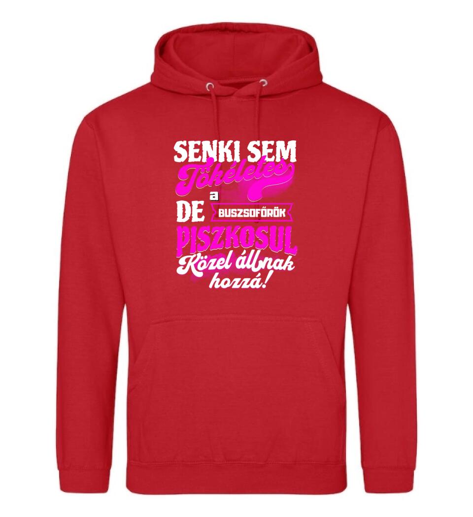 SENKI SEM TÖKÉLETES DE A_AZ  BUSZSOFŐRÖK ÁTKOZOTTUL KÖZEL ÁLLNAK  HOZZÁ