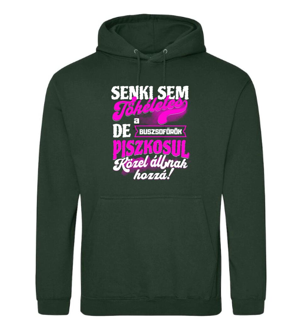 SENKI SEM TÖKÉLETES DE A_AZ  BUSZSOFŐRÖK ÁTKOZOTTUL KÖZEL ÁLLNAK  HOZZÁ