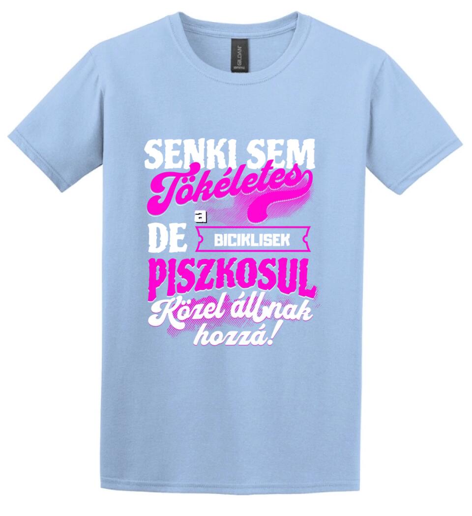 SENKI SEM TÖKÉLETES DE A_AZ  BICIKLISEK ÁTKOZOTTUL KÖZEL ÁLLNAK  HOZZÁ