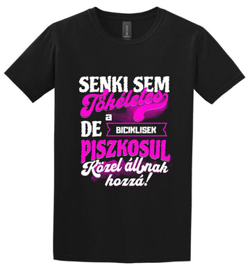 SENKI SEM TÖKÉLETES DE A_AZ  BICIKLISEK ÁTKOZOTTUL KÖZEL ÁLLNAK  HOZZÁ