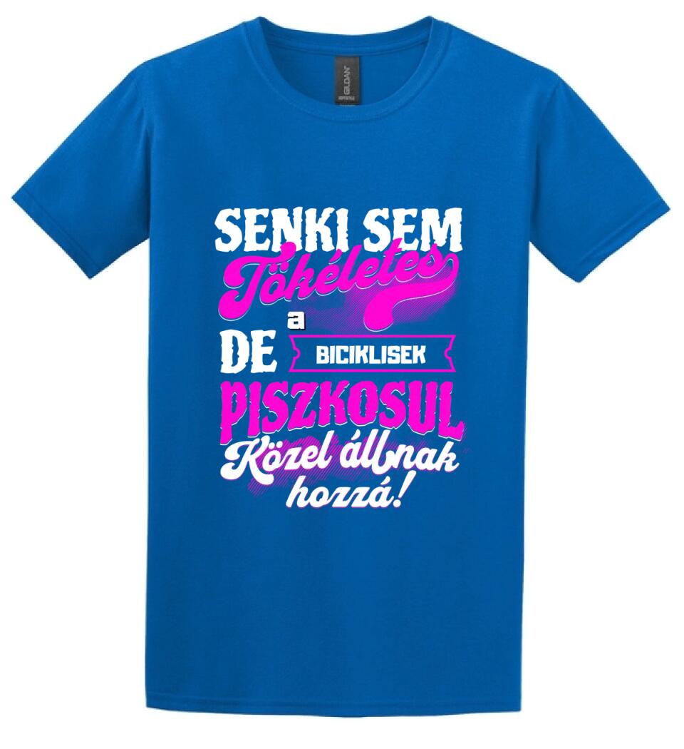 SENKI SEM TÖKÉLETES DE A_AZ  BICIKLISEK ÁTKOZOTTUL KÖZEL ÁLLNAK  HOZZÁ