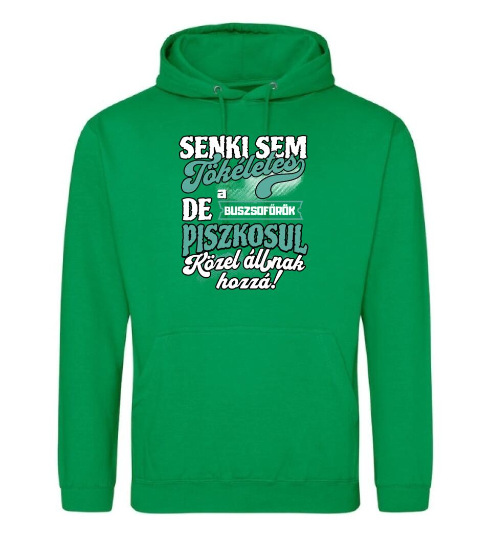 SENKI SEM TÖKÉLETES DE A_AZ  BUSZSOFŐRÖK ÁTKOZOTTUL KÖZEL ÁLLNAK  HOZZÁ