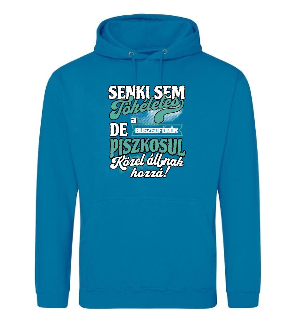 SENKI SEM TÖKÉLETES DE A_AZ  BUSZSOFŐRÖK ÁTKOZOTTUL KÖZEL ÁLLNAK  HOZZÁ