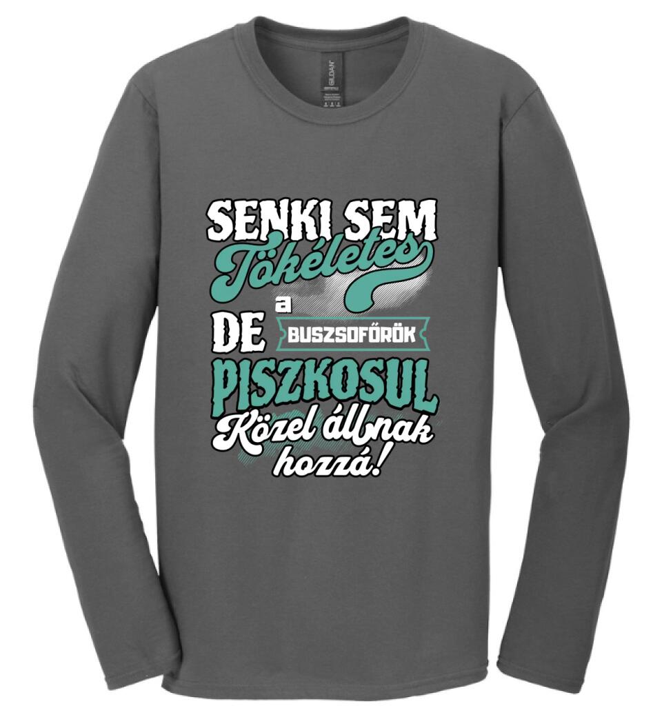 SENKI SEM TÖKÉLETES DE A_AZ  BUSZSOFŐRÖK ÁTKOZOTTUL KÖZEL ÁLLNAK  HOZZÁ