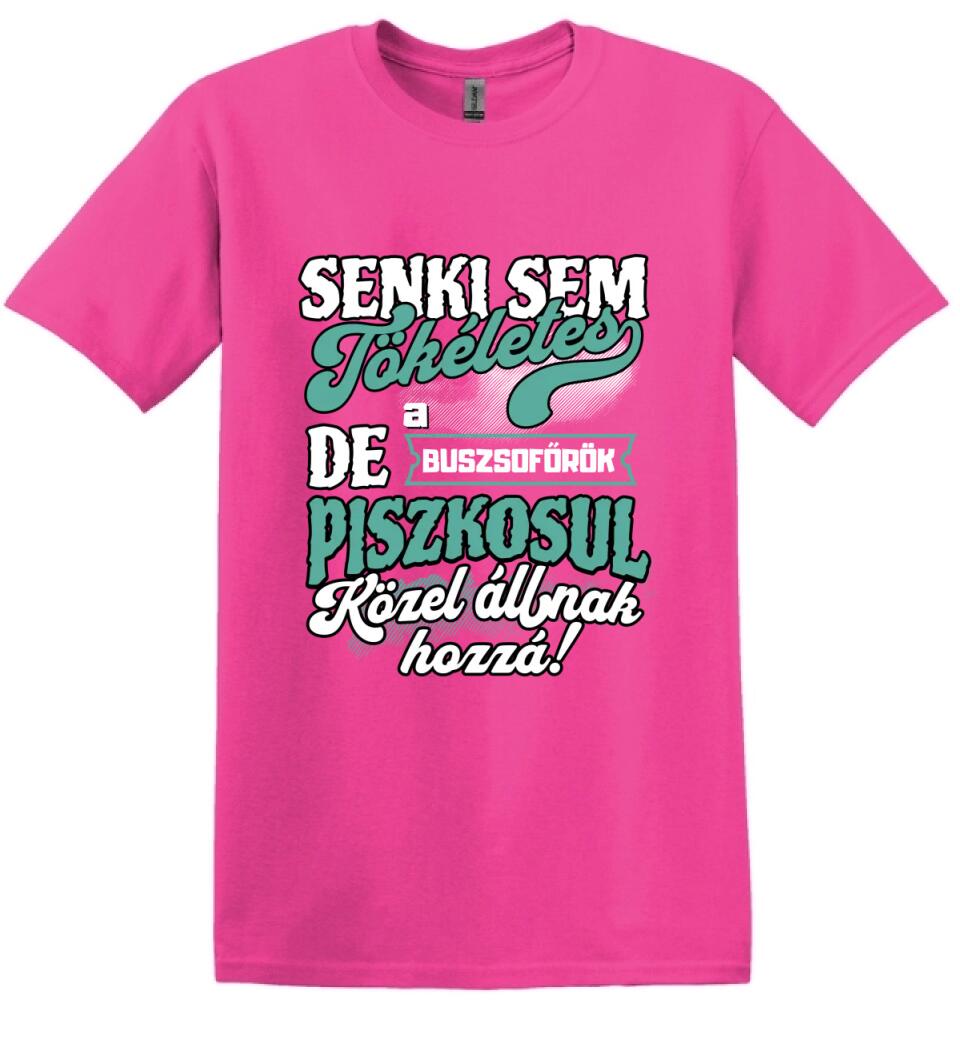 SENKI SEM TÖKÉLETES DE A_AZ  BUSZSOFŐRÖK ÁTKOZOTTUL KÖZEL ÁLLNAK  HOZZÁ