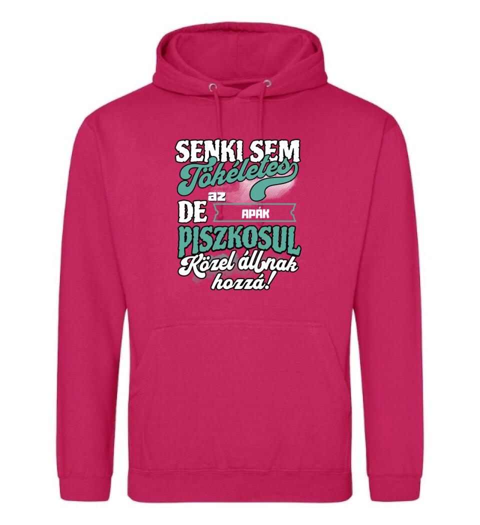 SENKI SEM TÖKÉLETES DE A_AZ  APÁK ÁTKOZOTTUL KÖZEL ÁLLNAK  HOZZÁ