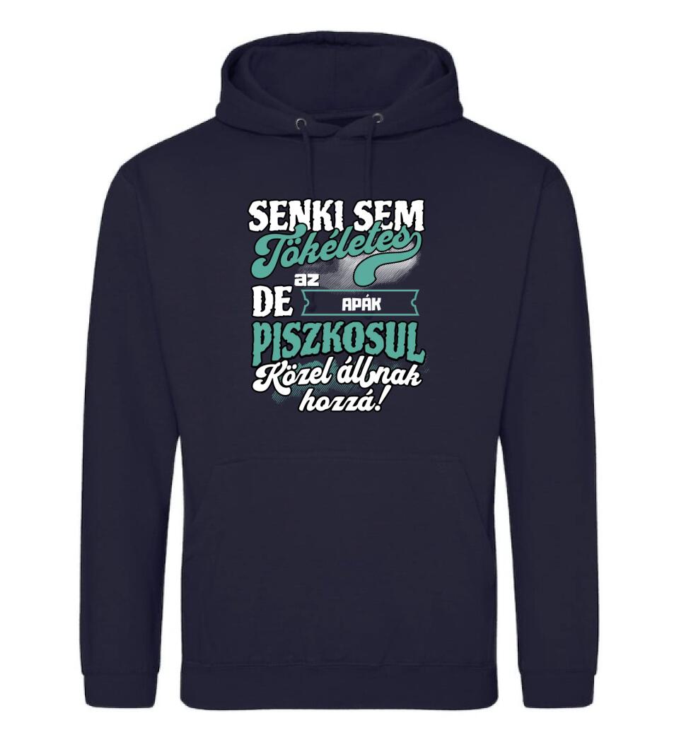 SENKI SEM TÖKÉLETES DE A_AZ  APÁK ÁTKOZOTTUL KÖZEL ÁLLNAK  HOZZÁ