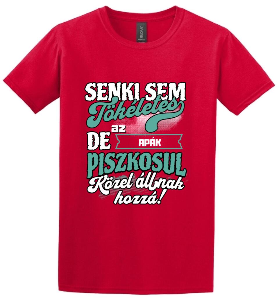 SENKI SEM TÖKÉLETES DE A_AZ  APÁK ÁTKOZOTTUL KÖZEL ÁLLNAK  HOZZÁ