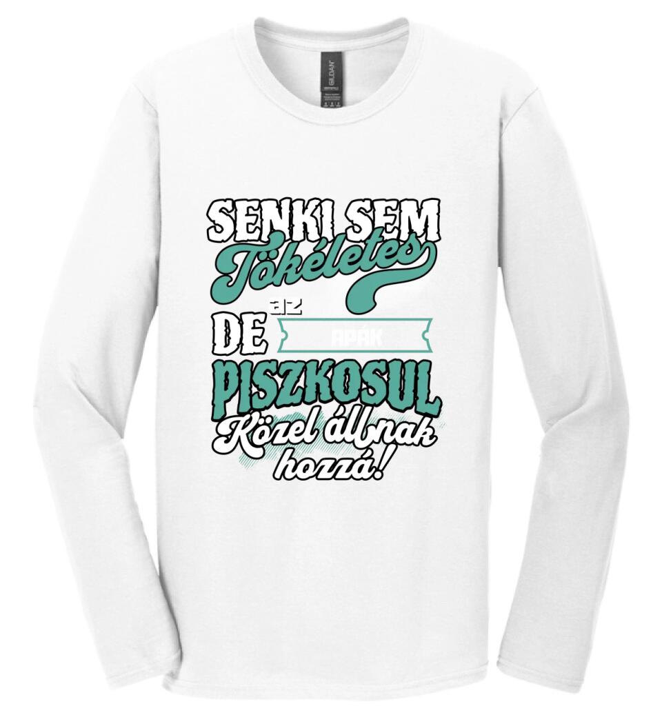 SENKI SEM TÖKÉLETES DE A_AZ  APÁK ÁTKOZOTTUL KÖZEL ÁLLNAK  HOZZÁ