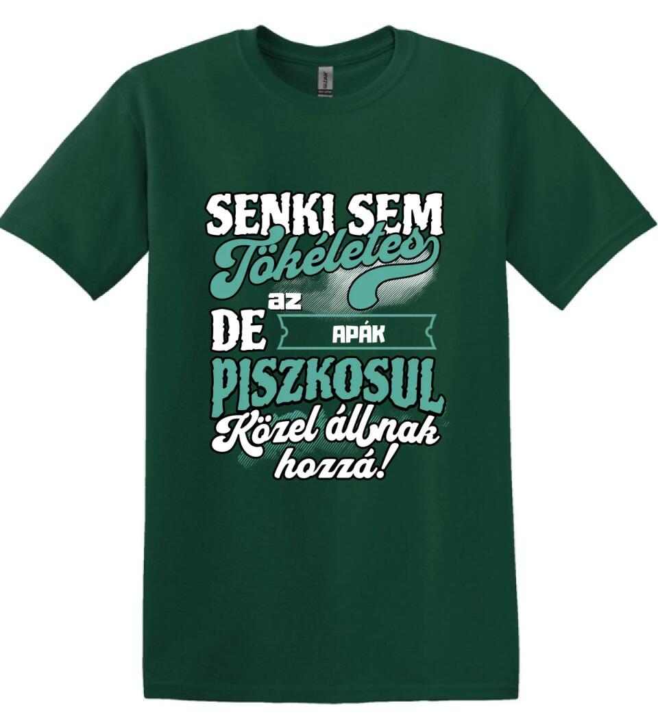 SENKI SEM TÖKÉLETES DE A_AZ  APÁK ÁTKOZOTTUL KÖZEL ÁLLNAK  HOZZÁ