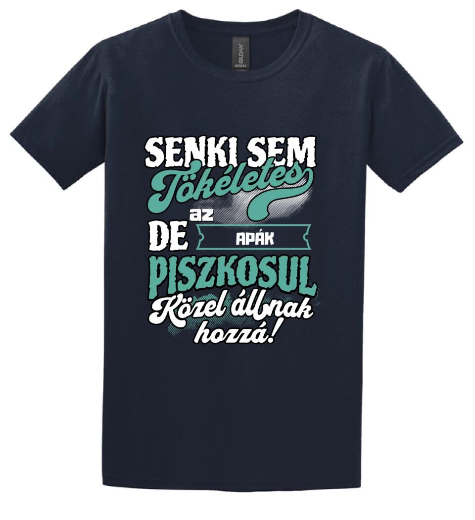 SENKI SEM TÖKÉLETES DE A_AZ  APÁK ÁTKOZOTTUL KÖZEL ÁLLNAK  HOZZÁ