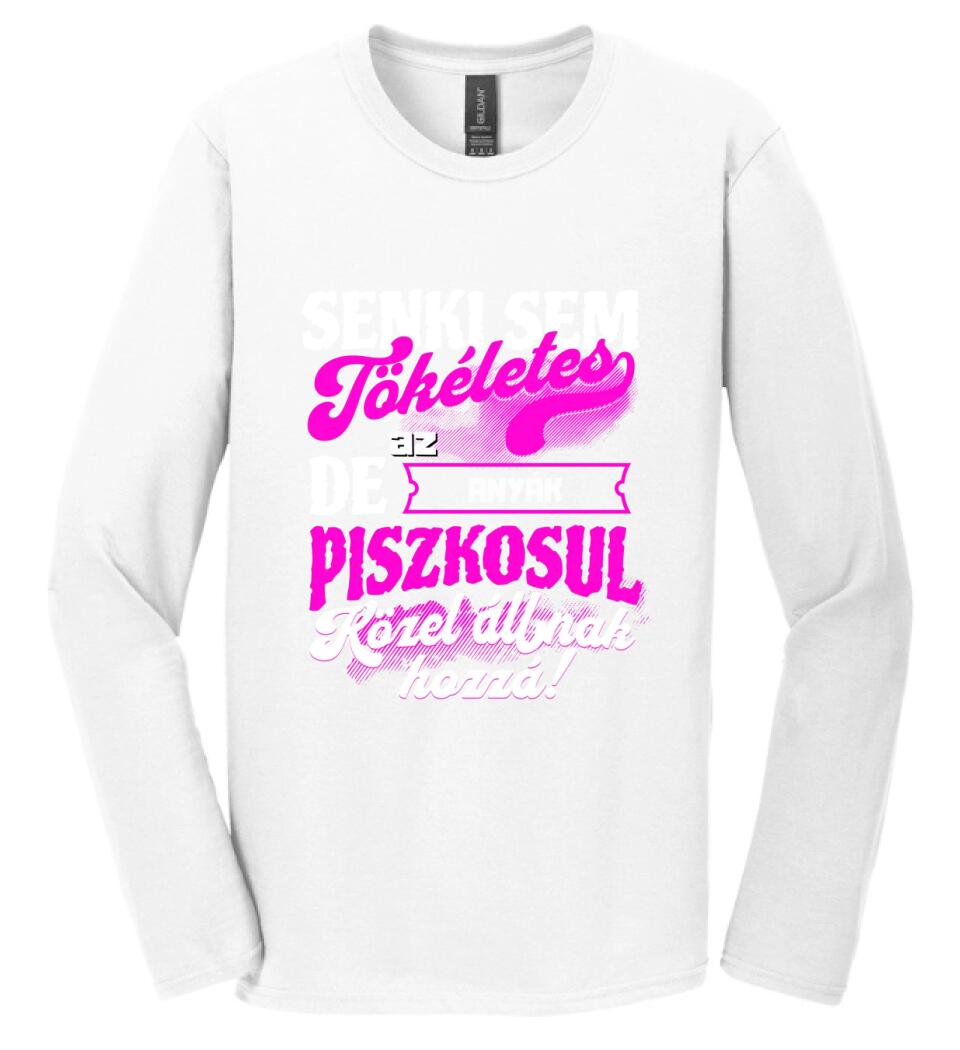 SENKI SEM TÖKÉLETES DE A_AZ  ANYÁK ÁTKOZOTTUL KÖZEL ÁLLNAK  HOZZÁ