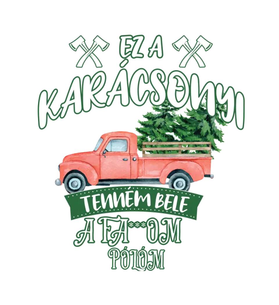 Ez a karácsonyi tenném bele fabefaragó póló