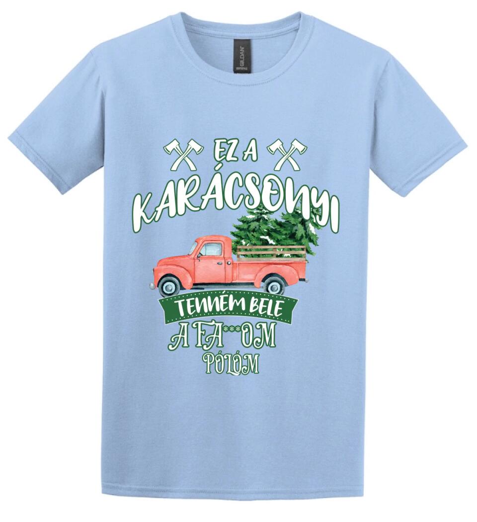 Ez a karácsonyi tenném bele fabefaragó póló