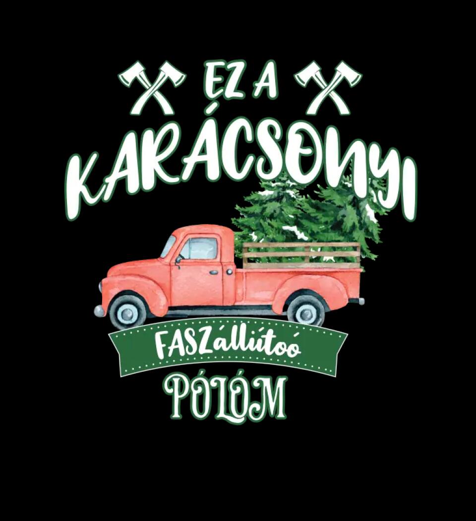 Ez a karácsonyi faszállító pólóm