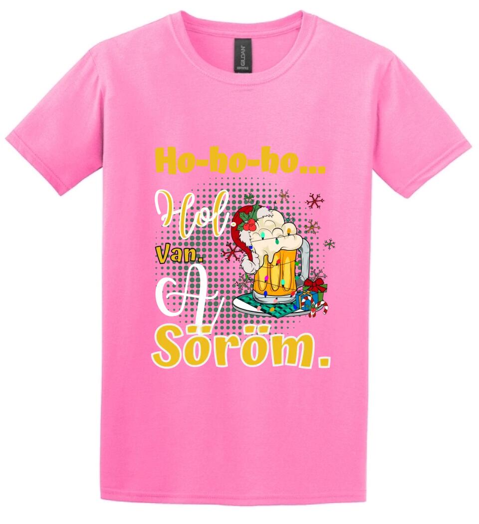 Karácsonyi póló  ho ho ho hol van a söröm