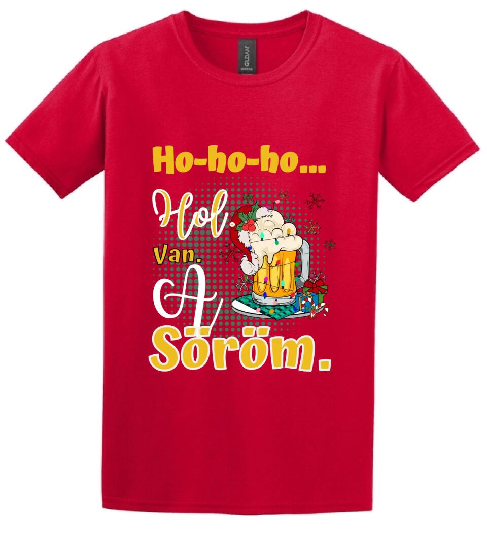 Karácsonyi póló  ho ho ho hol van a söröm
