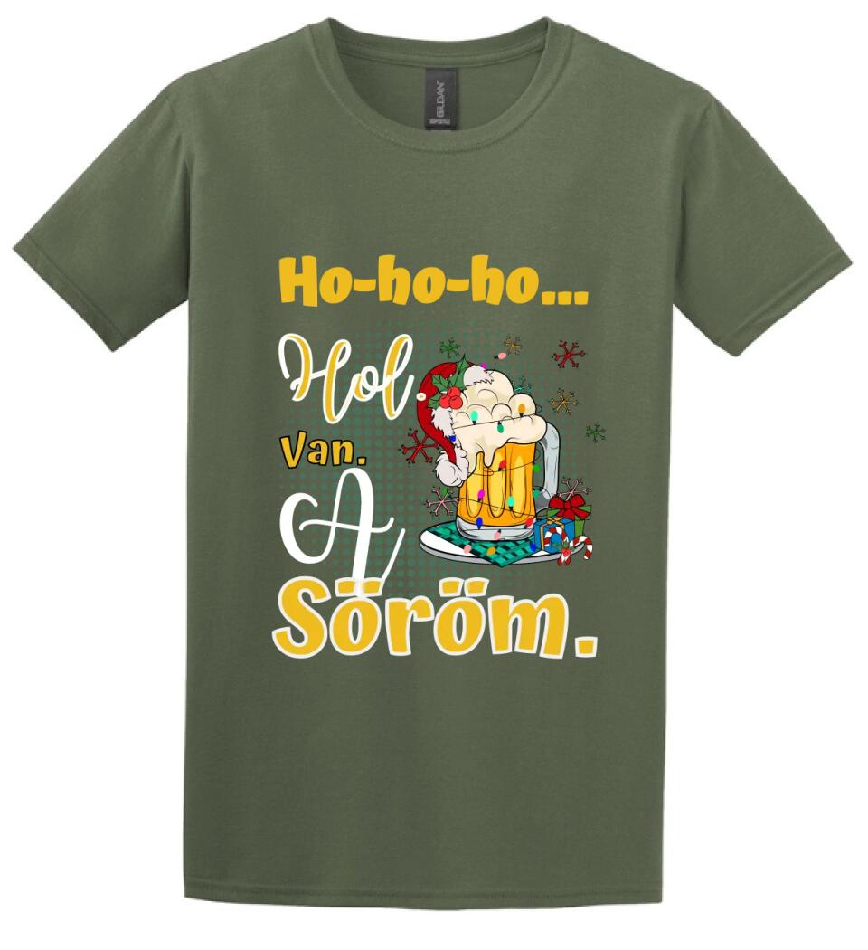 Karácsonyi póló  ho ho ho hol van a söröm