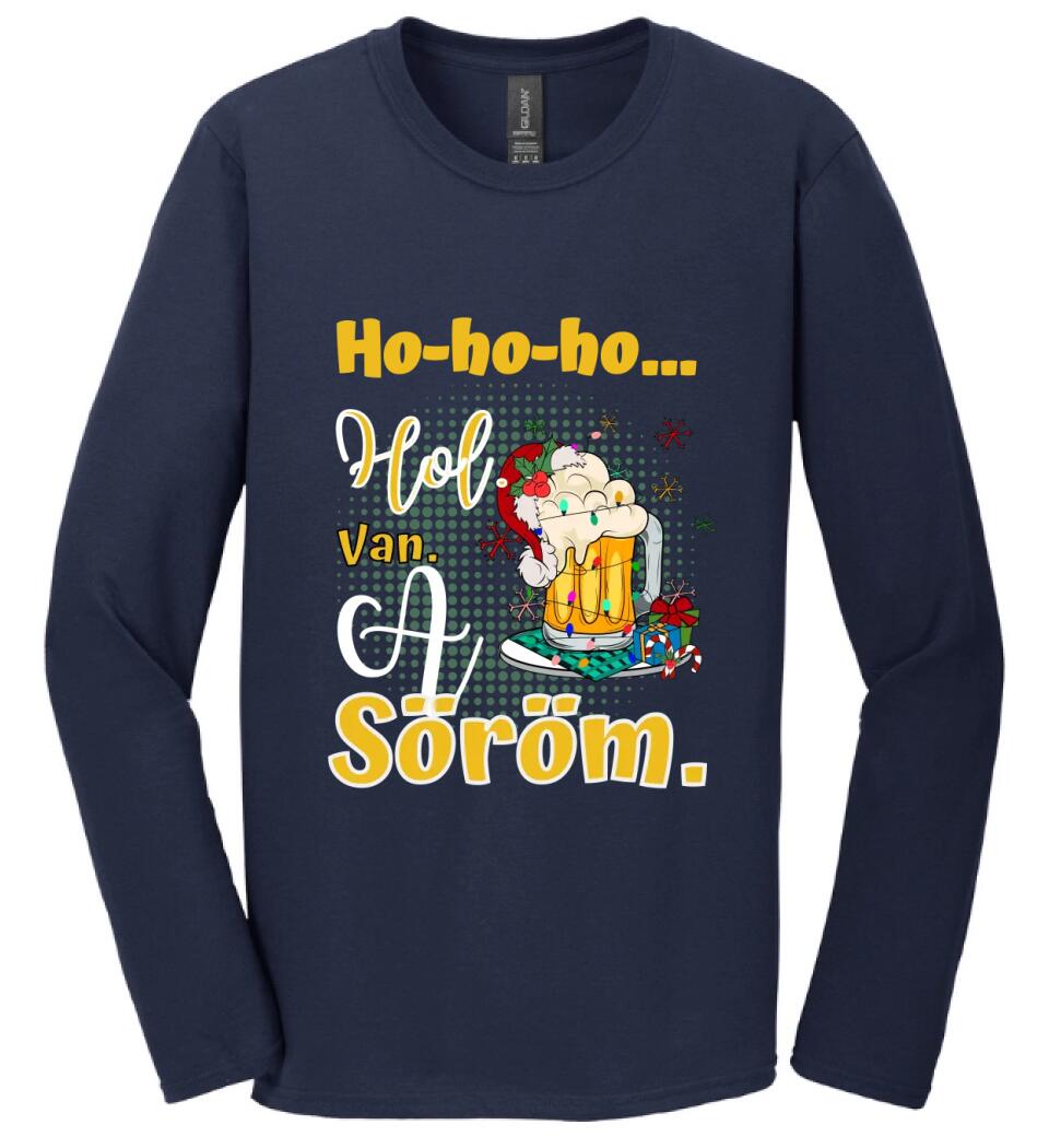 Karácsonyi póló  ho ho ho hol van a söröm