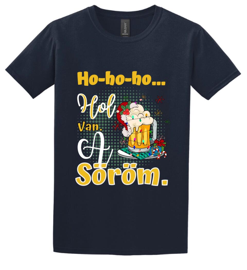 Karácsonyi póló  ho ho ho hol van a söröm