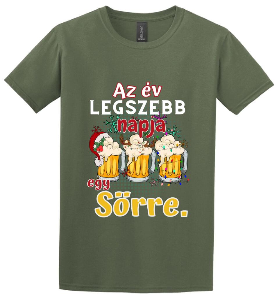 Karácsonyi póló  az év legszebb napja egy sörre