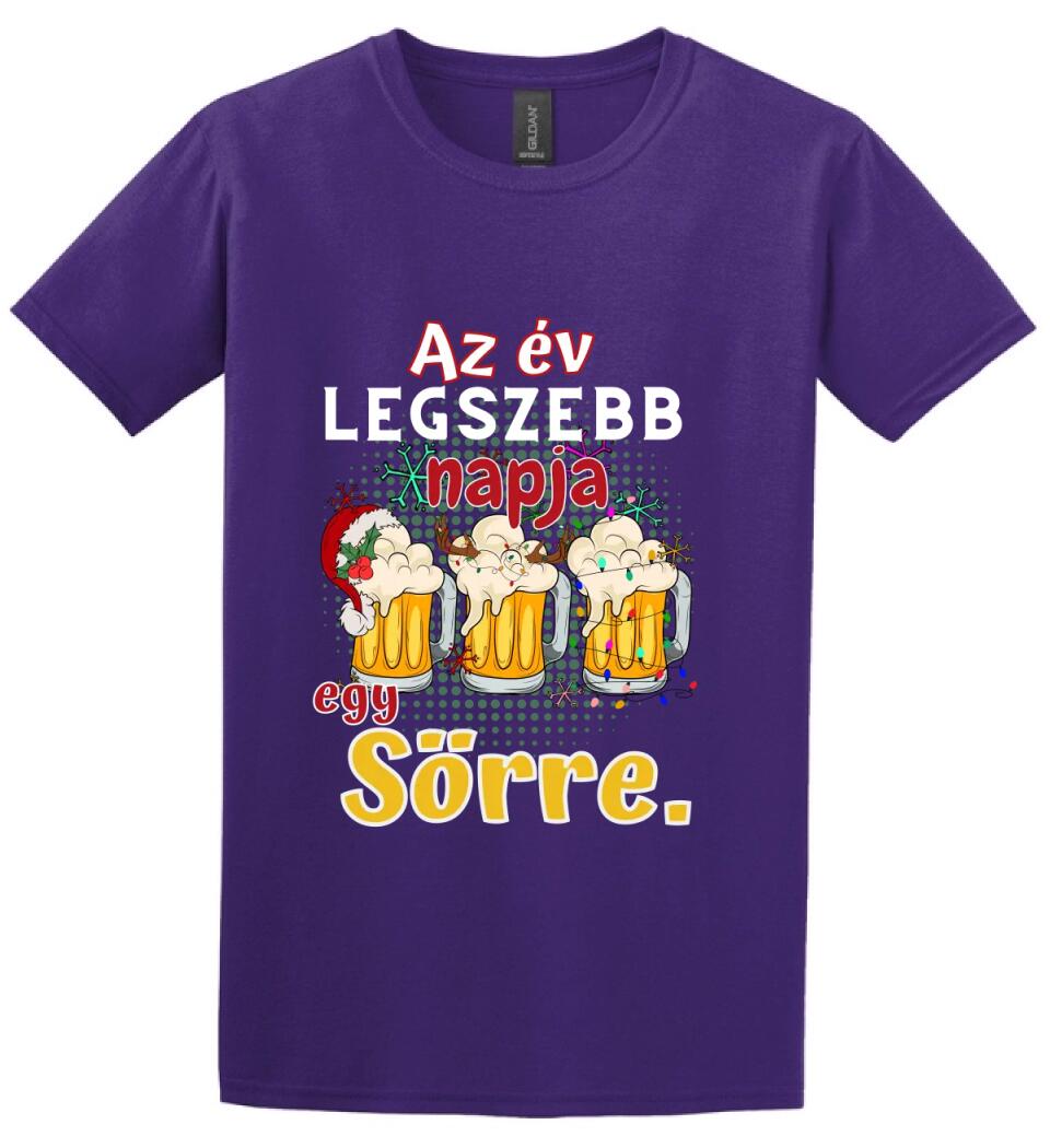 Karácsonyi póló  az év legszebb napja egy sörre