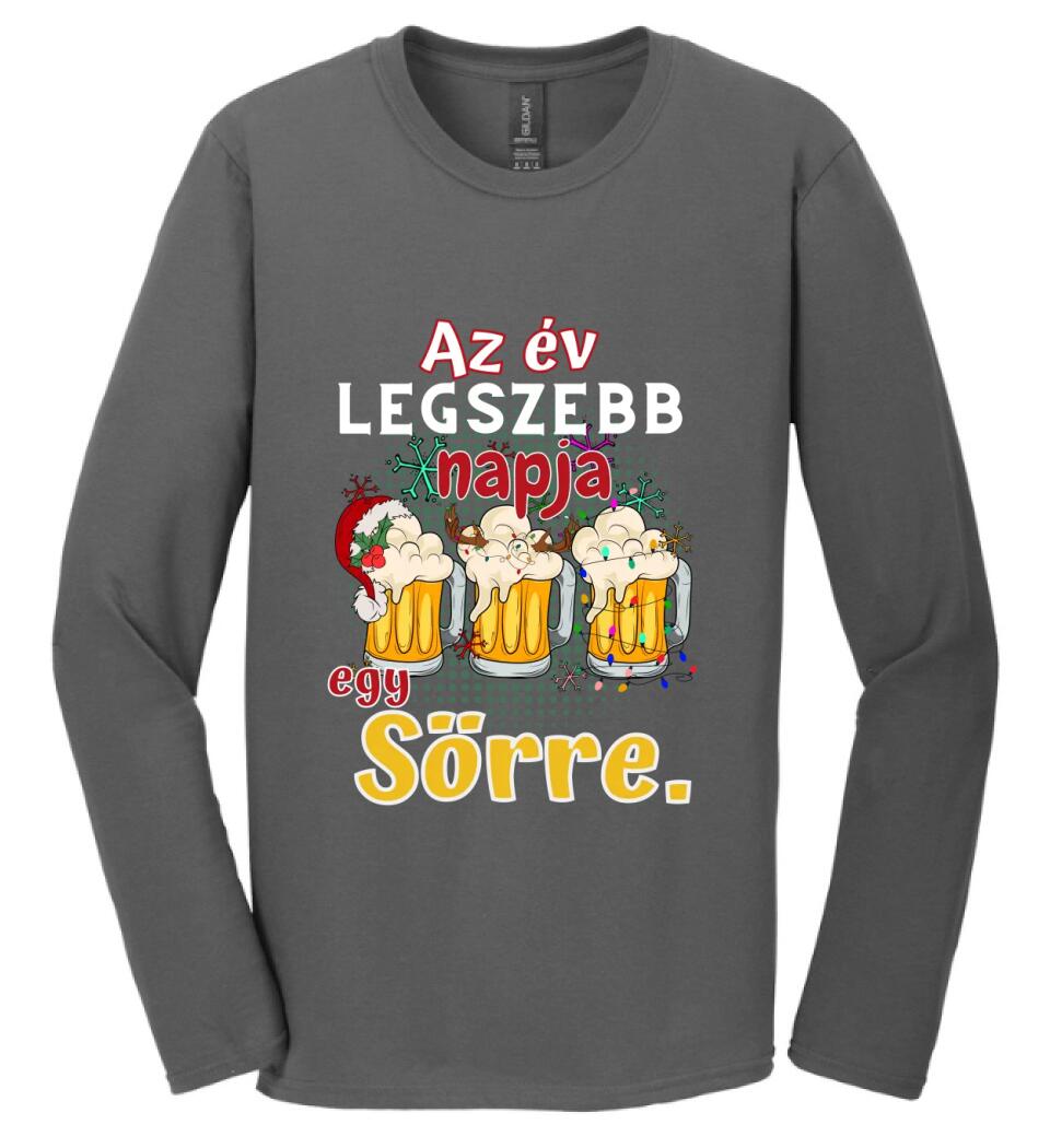 Karácsonyi póló  az év legszebb napja egy sörre