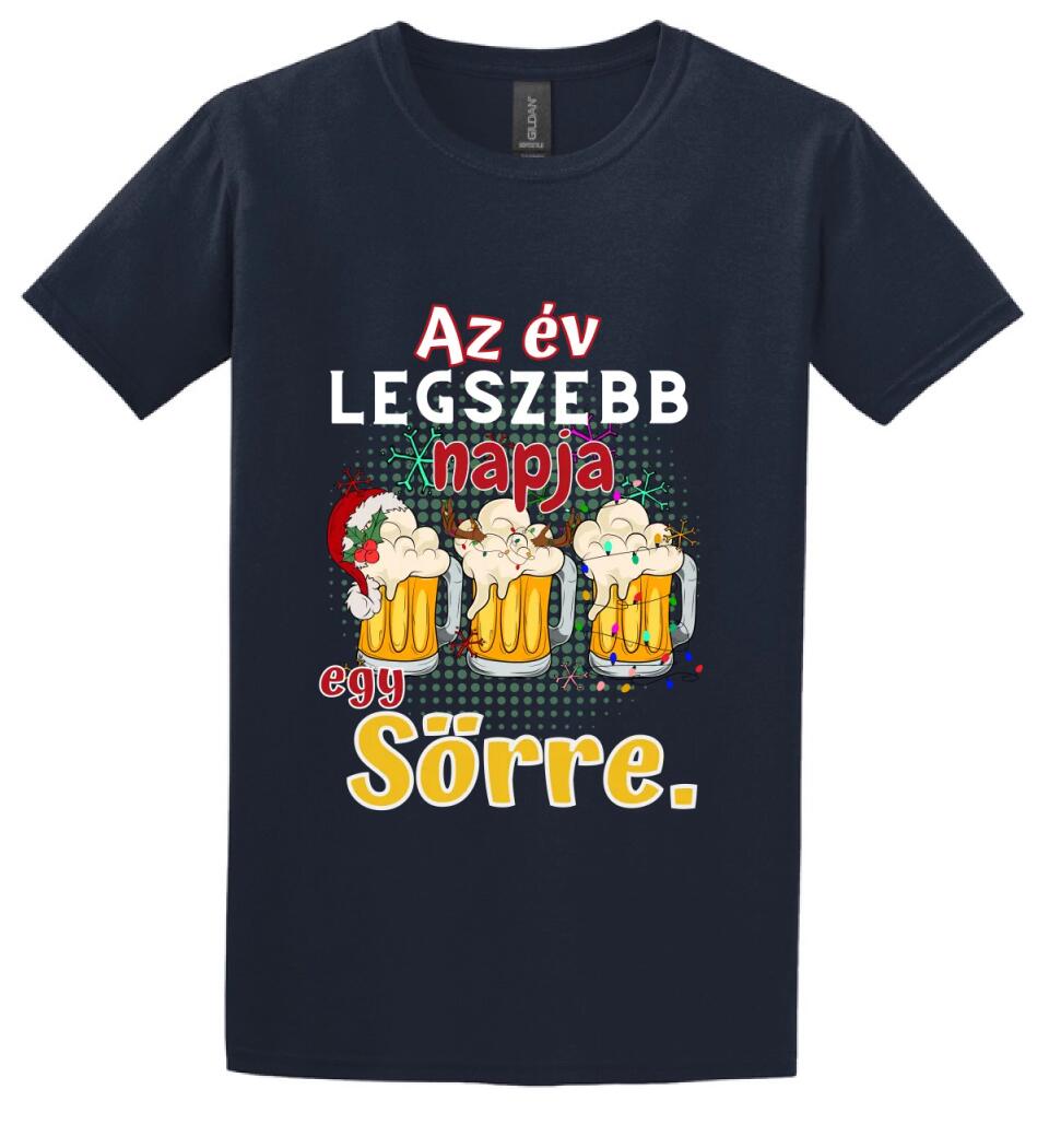 Karácsonyi póló  az év legszebb napja egy sörre