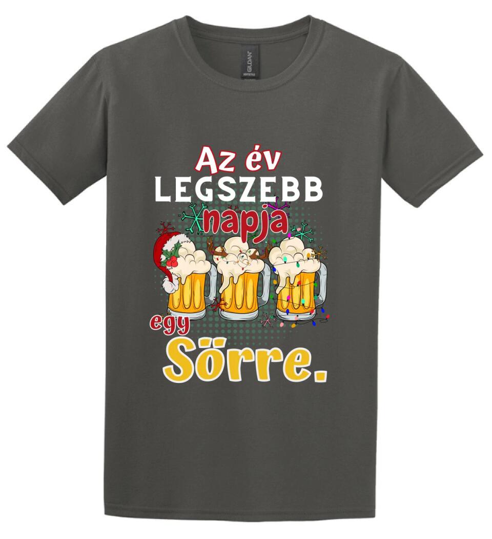Karácsonyi póló  az év legszebb napja egy sörre