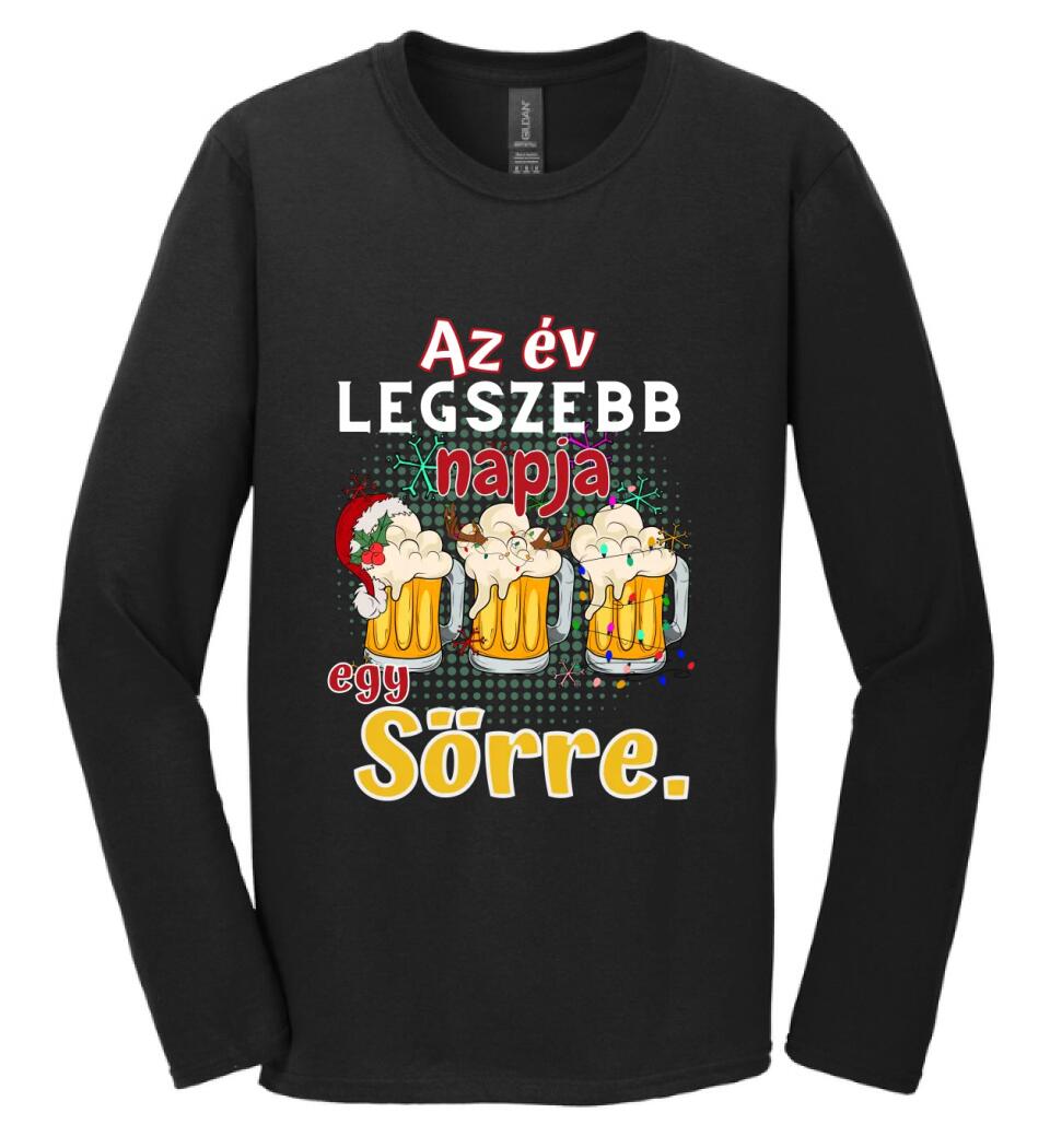 Karácsonyi póló  az év legszebb napja egy sörre