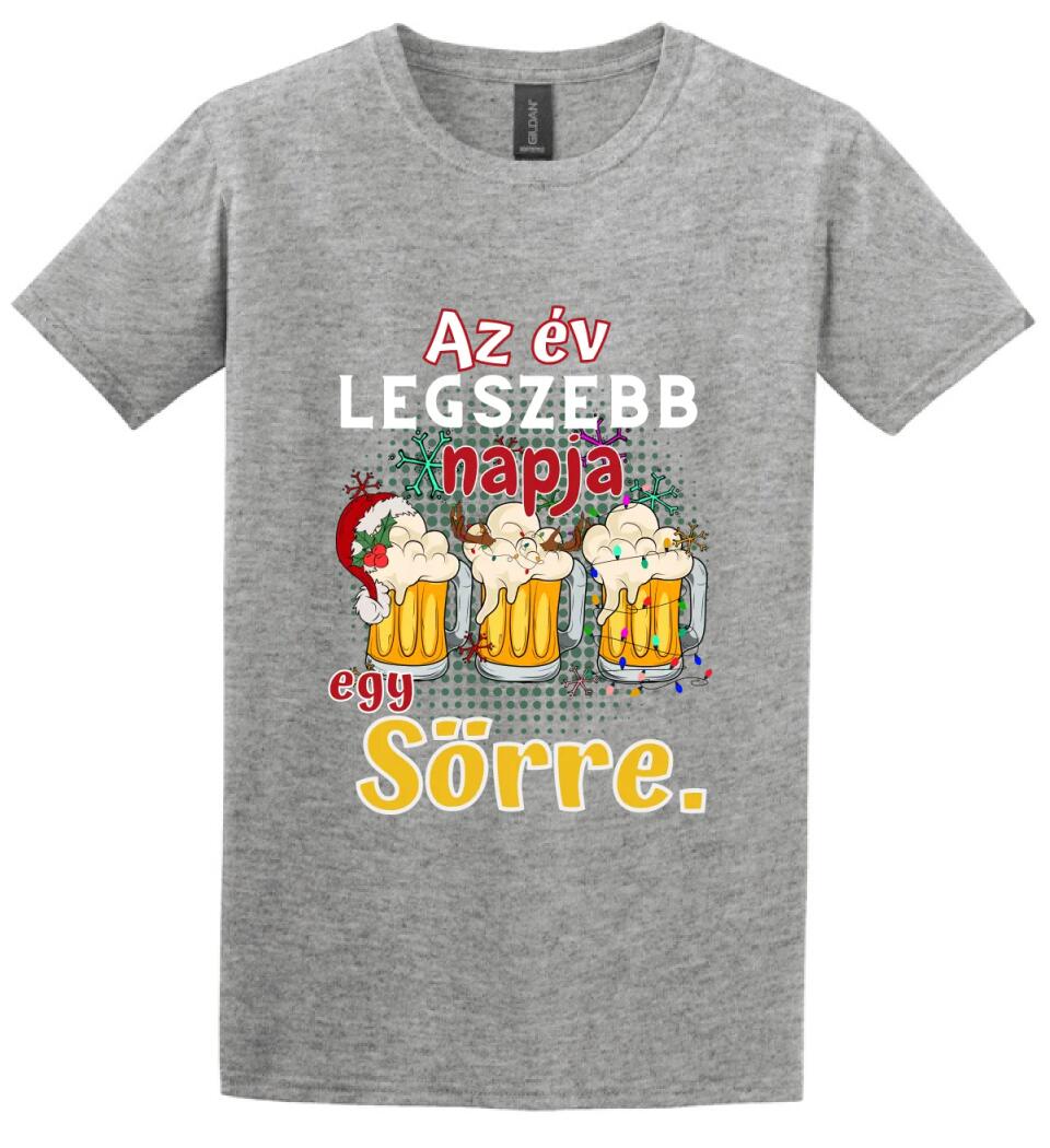 Karácsonyi póló  az év legszebb napja egy sörre