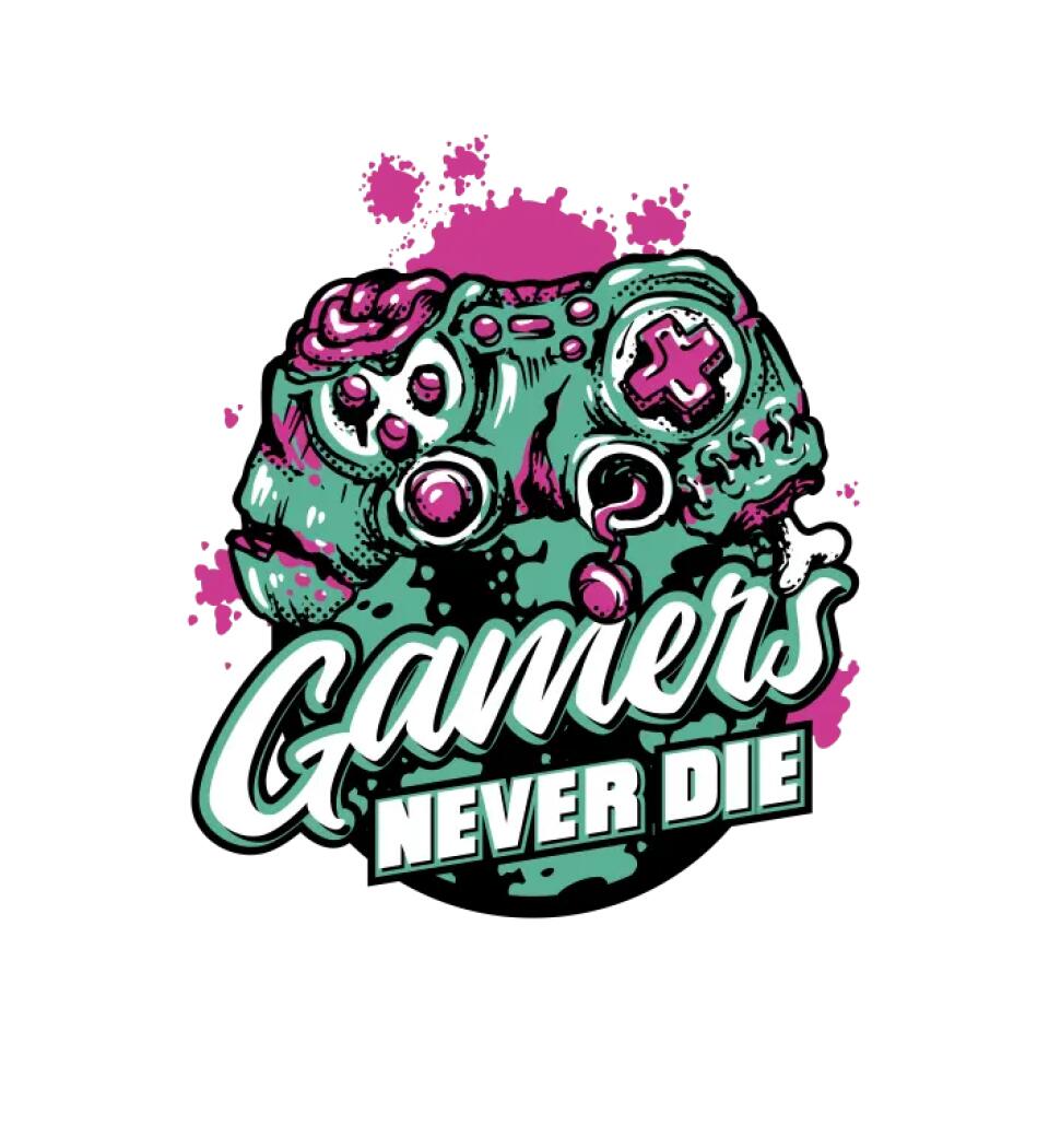 Gamer never die copy