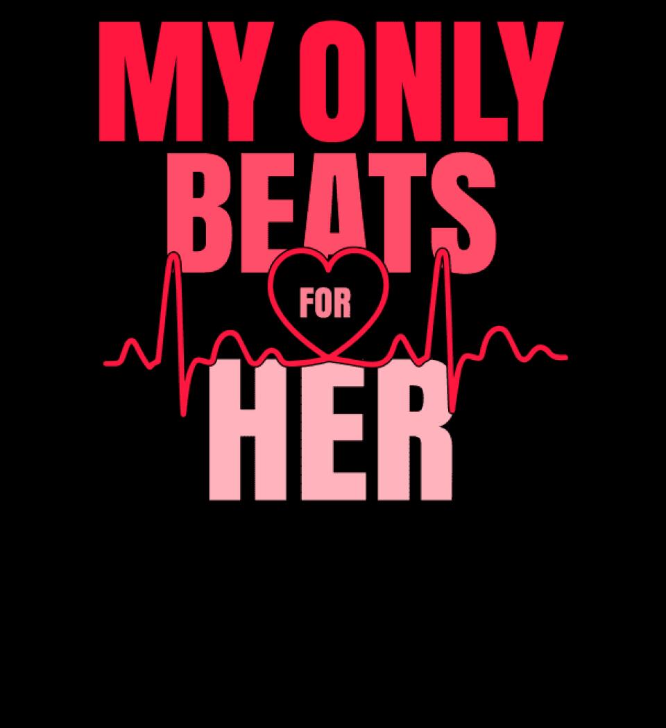 My only beats for her  póló