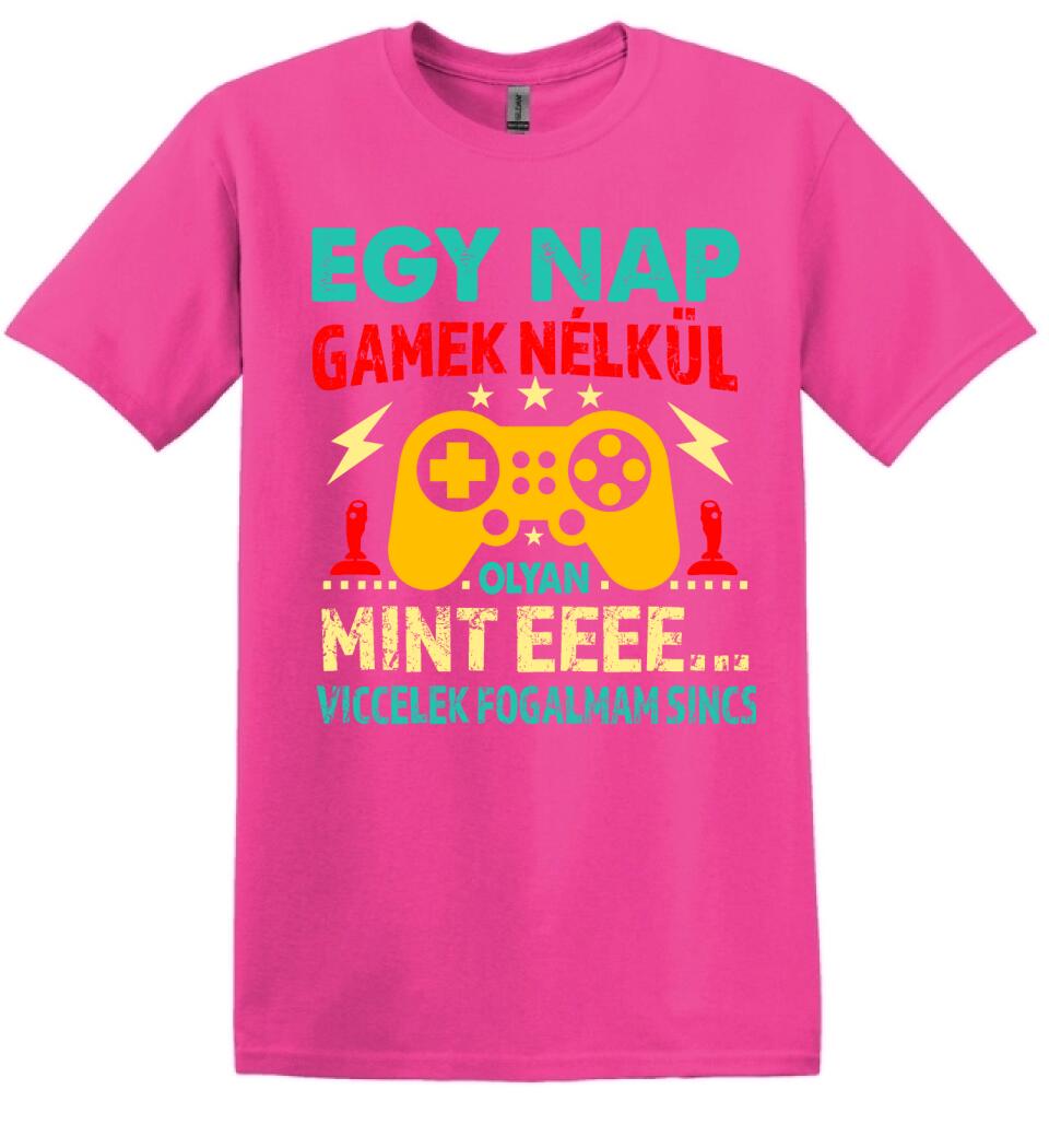 EGY NAP GAMEK NÉLKÜL Póló