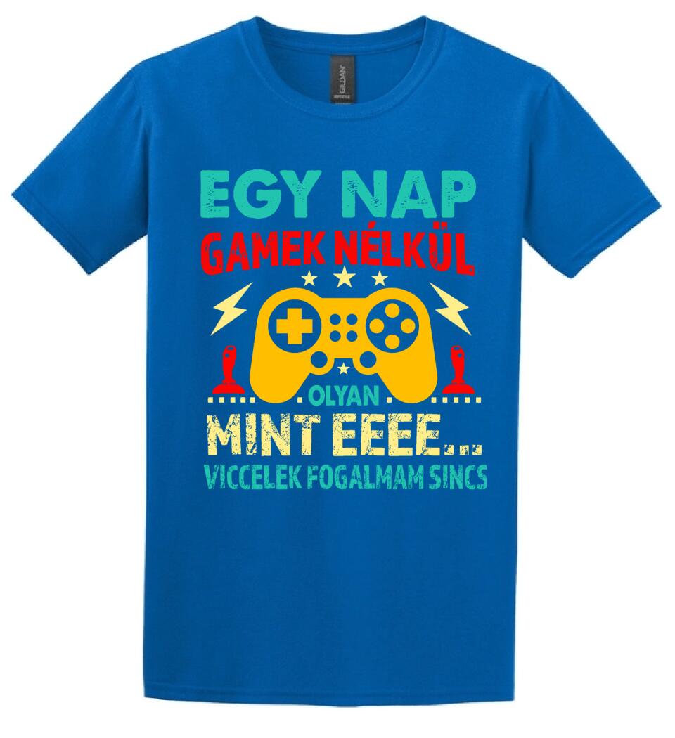 EGY NAP GAMEK NÉLKÜL Póló
