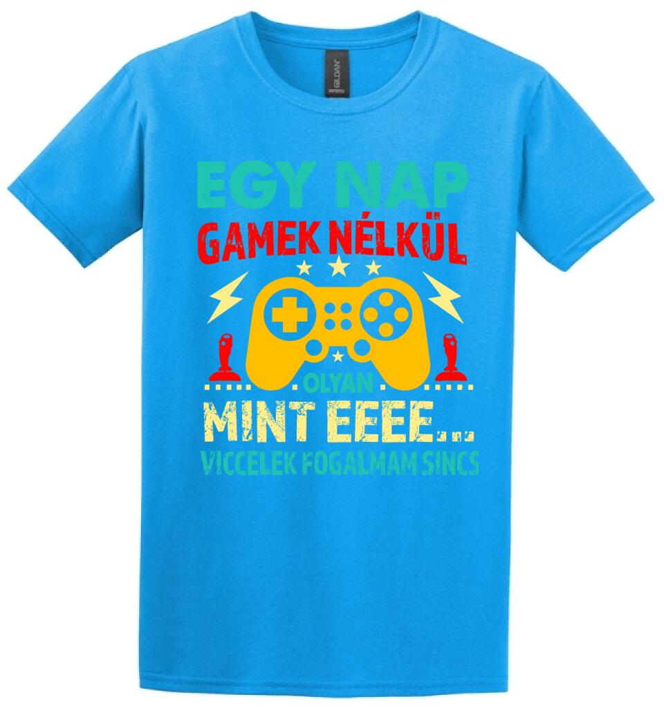 EGY NAP GAMEK NÉLKÜL Póló