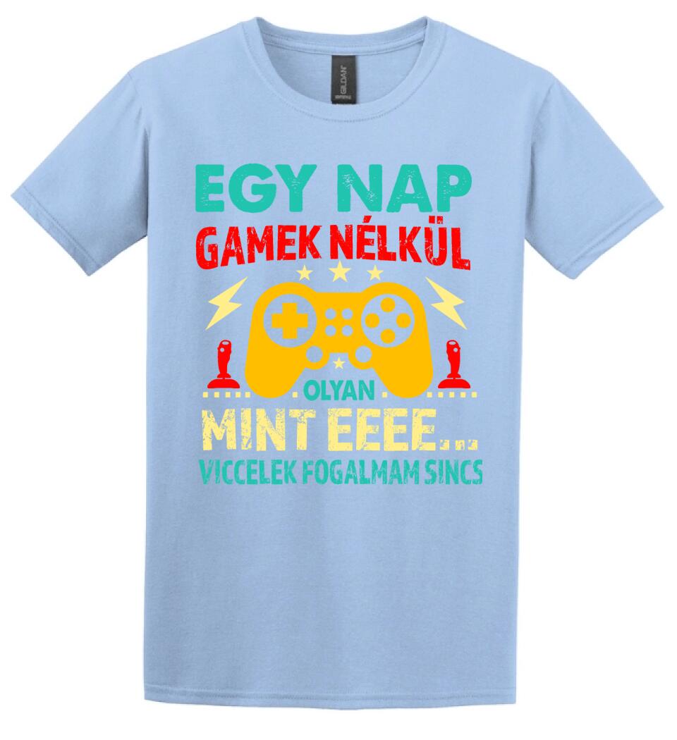 EGY NAP GAMEK NÉLKÜL Póló