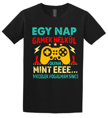 EGY NAP GAMEK NÉLKÜL Póló