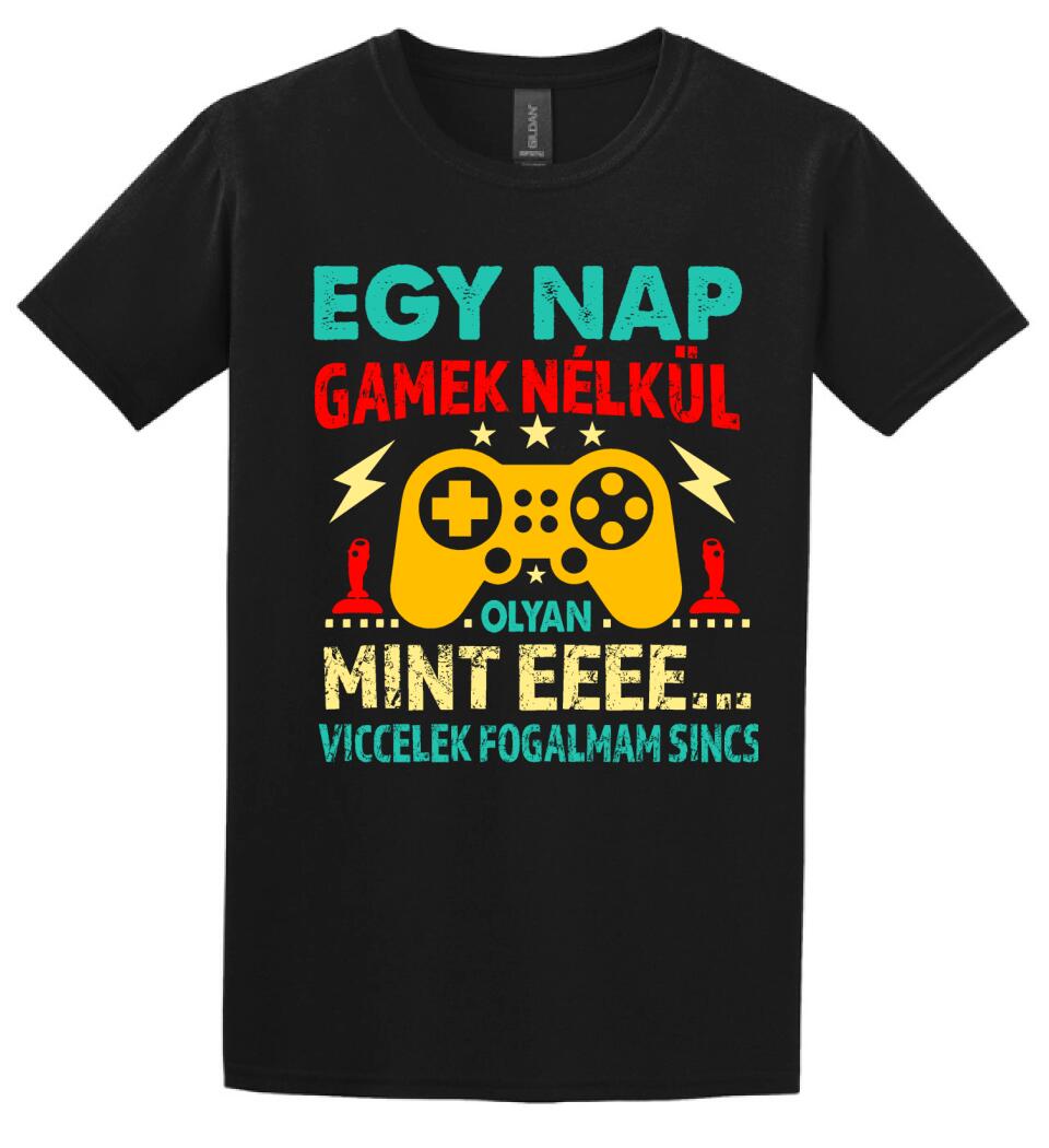 EGY NAP GAMEK NÉLKÜL Póló