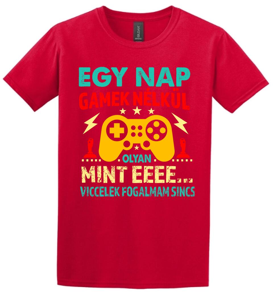 EGY NAP GAMEK NÉLKÜL Póló